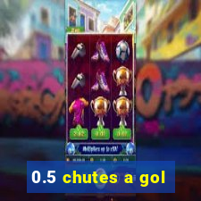 0.5 chutes a gol